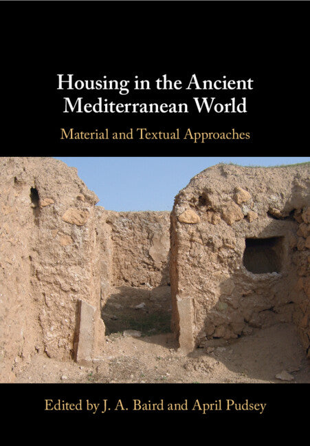 Housing in the Ancient Mediterranean World; Material and Textual Approaches (Paperback / softback) 9781108949972