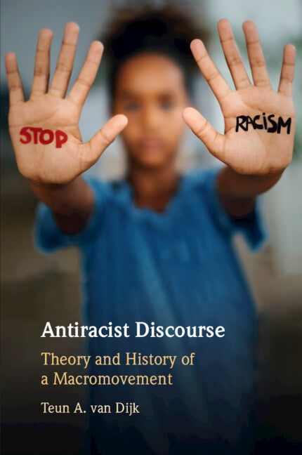 Antiracist Discourse; Theory and History of a Macromovement (Paperback / softback) 9781108958356