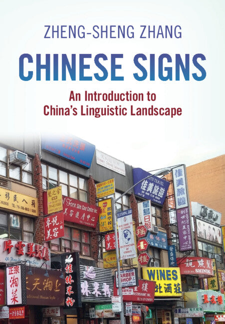 Chinese Signs; An Introduction to China's Linguistic Landscape (Paperback / softback) 9781108969697