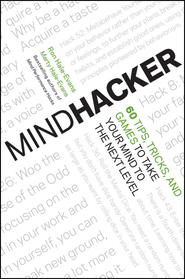 Mindhacker; 60 Tips, Tricks, and Games to Take Your Mind to the Next Level (Paperback / softback) 9781118007525