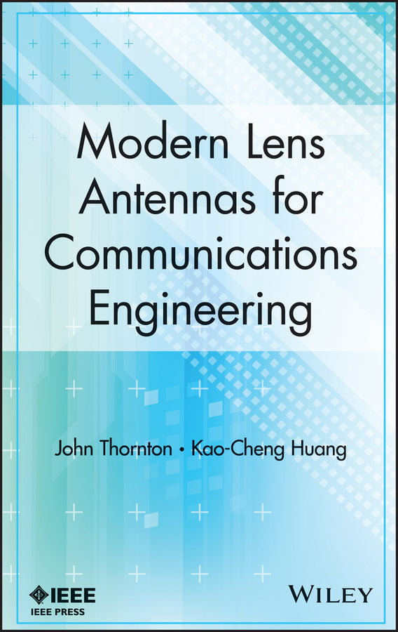 Modern Lens Antennas for Communications Engineering (Hardback) 9781118010655