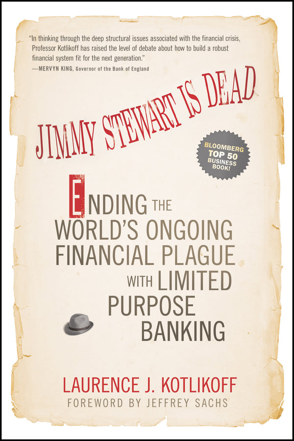 Jimmy Stewart Is Dead; Ending the World's Ongoing Financial Plague with Limited Purpose Banking (Paperback / softback) 9781118011331