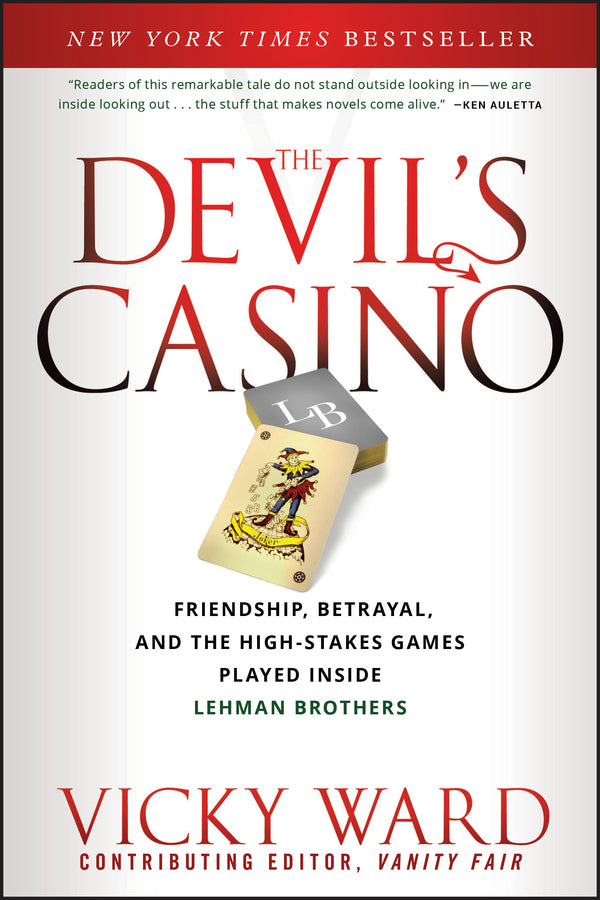 The Devil's Casino; Friendship, Betrayal, and the High Stakes Games Played Inside Lehman Brothers (Paperback / softback) 9781118011492