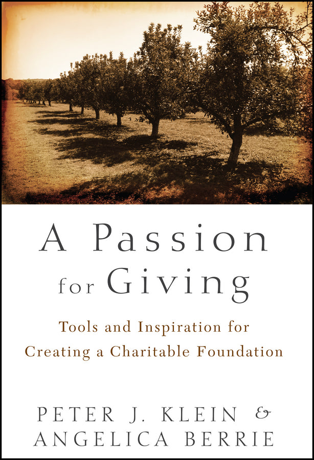 A Passion for Giving; Tools and Inspiration for Creating a Charitable Foundation (Hardback) 9781118023877