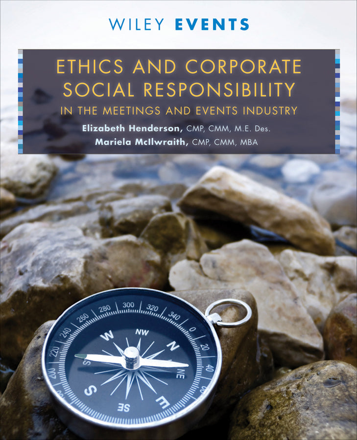 Ethics and Corporate Social Responsibility in the Meetings and Events Industry (Hardback) 9781118073551