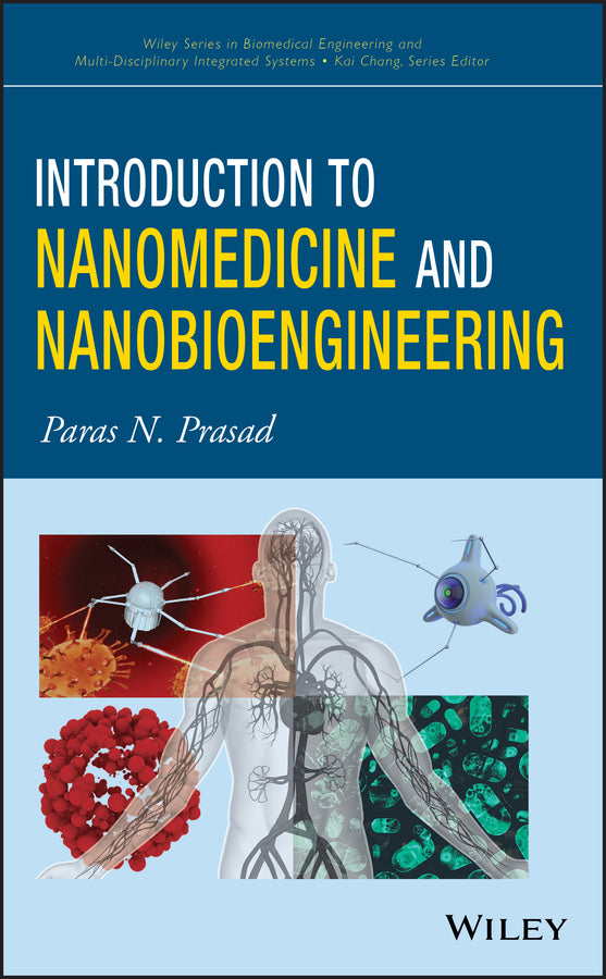 Introduction to Nanomedicine and Nanobioengineering (Hardback) 9781118093436