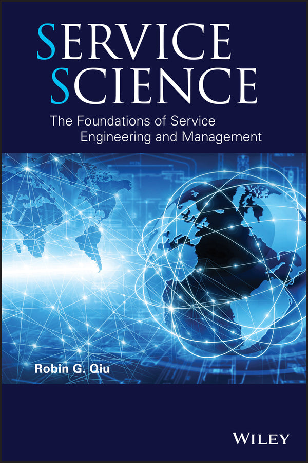 Service Science; The Foundations of Service Engineering and Management (Hardback) 9781118108239
