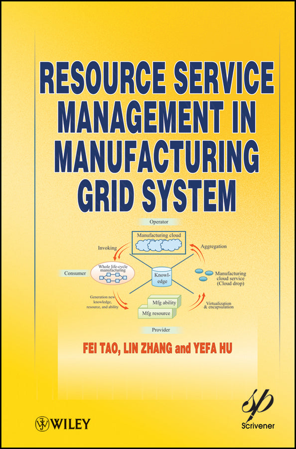 Resource Service Management in Manufacturing Grid System (Hardback) 9781118122310
