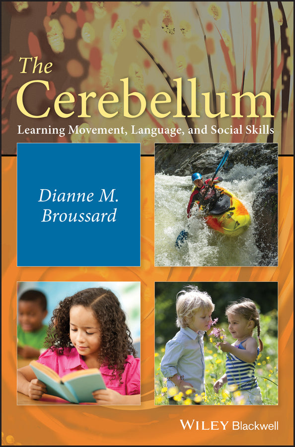 The Cerebellum; Learning Movement, Language, and Social Skills (Hardback) 9781118125632