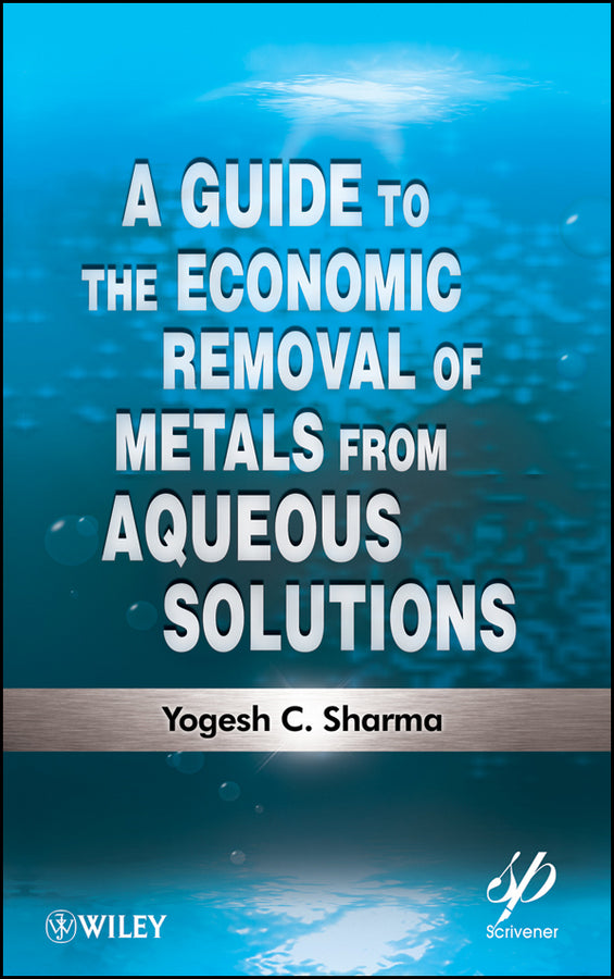 A Guide to the Economic Removal of Metals from Aqueous Solutions (Hardback) 9781118137154
