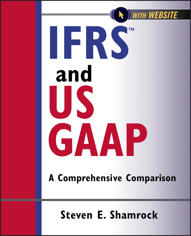 IFRS and US GAAP, with Website; A Comprehensive Comparison (Paperback / softback) 9781118144305