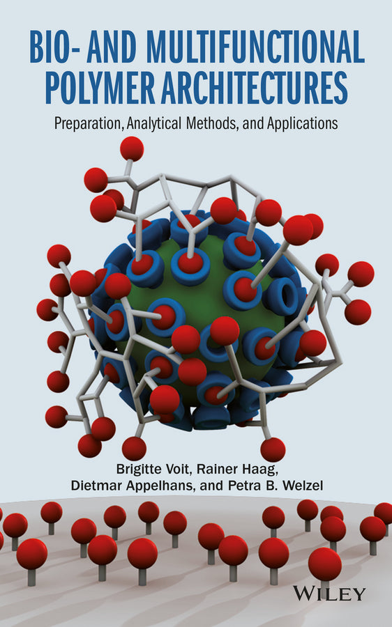 Bio- and Multifunctional Polymer Architectures; Preparation, Analytical Methods, and Applications (Hardback) 9781118158913