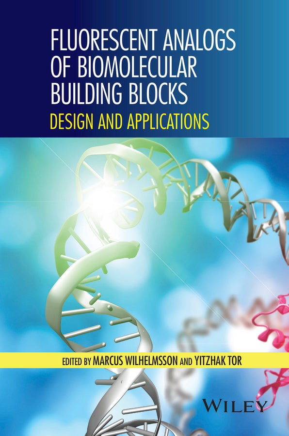 Fluorescent Analogs of Biomolecular Building Blocks; Design and Applications (Hardback) 9781118175866