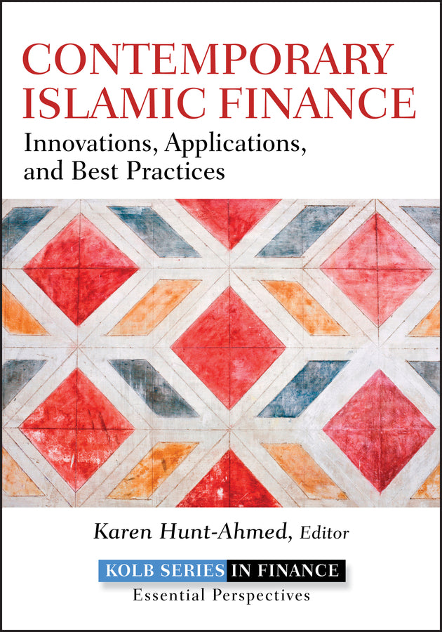 Contemporary Islamic Finance; Innovations, Applications, and Best Practices (Hardback) 9781118180907