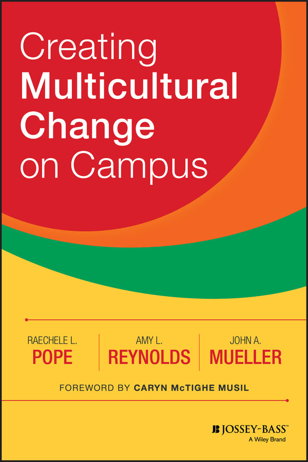 Creating Multicultural Change on Campus (Hardback) 9781118242339