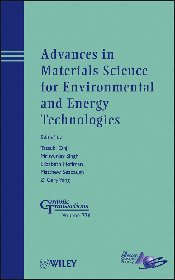 Advances in Materials Science for Environmental and Energy Technologies (Hardback) 9781118273425