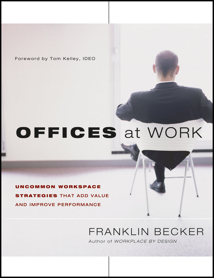Offices at Work; Uncommon Workspace Strategies that Add Value and Improve Performance (Paperback / softback) 9781118309179