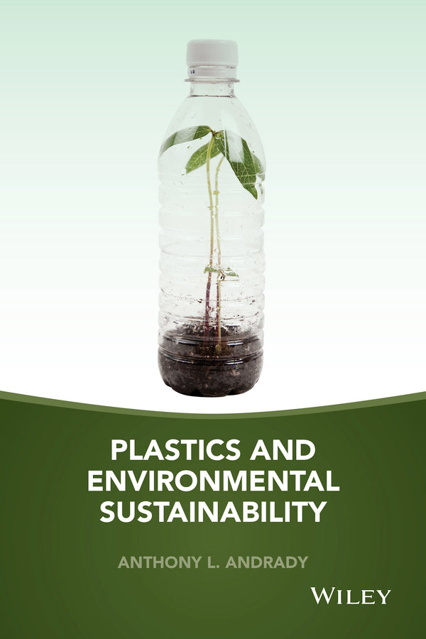 Plastics and Environmental Sustainability (Hardback) 9781118312605