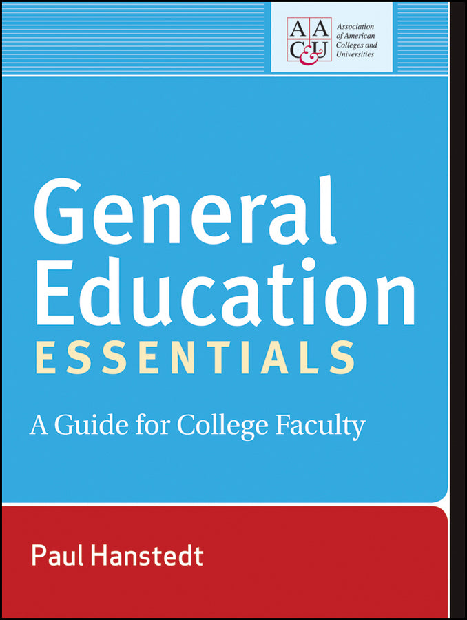 General Education Essentials; A Guide for College Faculty (Paperback / softback) 9781118321850