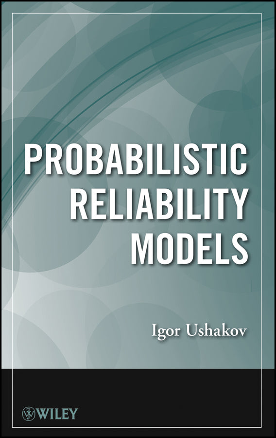Probabilistic Reliability Models (Hardback) 9781118341834