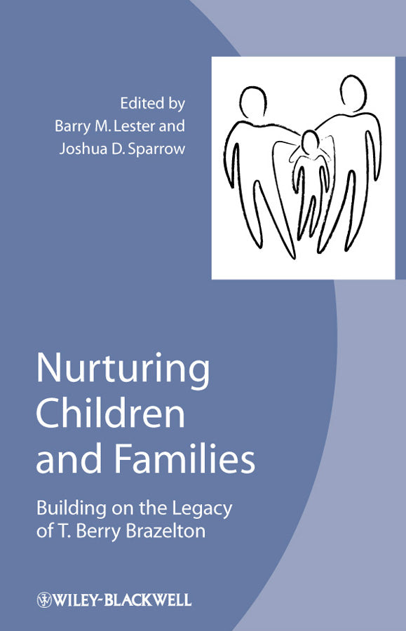 Nurturing Children and Families; Building on the Legacy of T. Berry Brazelton (Paperback / softback) 9781118344651