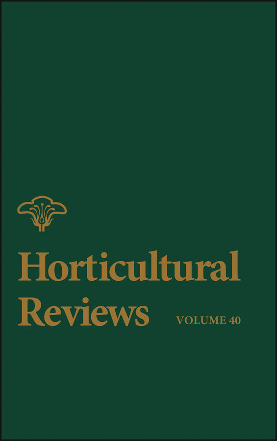 Horticultural Reviews, Volume 40 (Hardback) 9781118345832