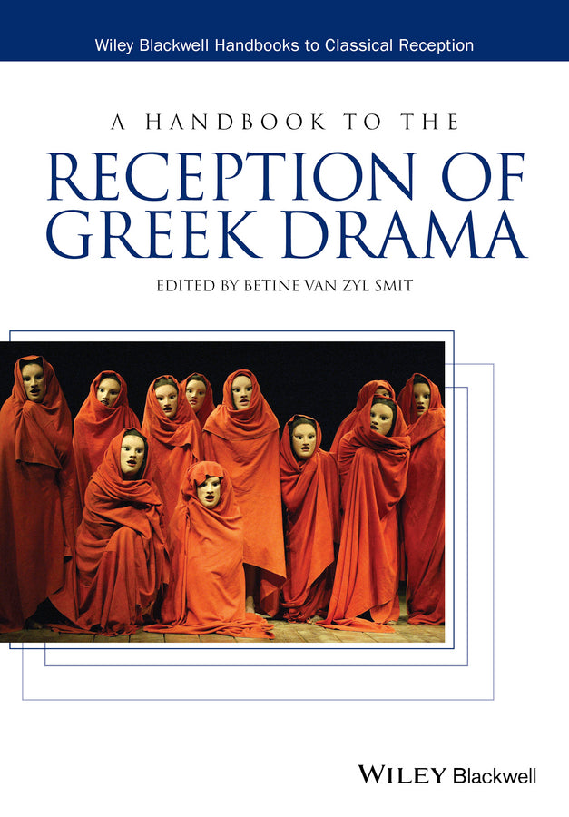 A Handbook to the Reception of Greek Drama (Hardback) 9781118347751
