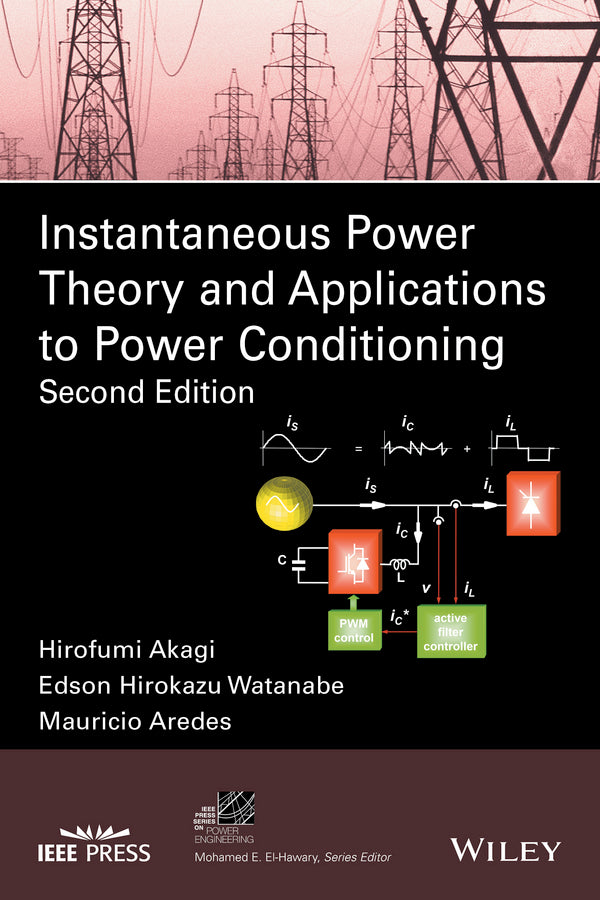 Instantaneous Power Theory and Applications to Power Conditioning (Hardback) 9781118362105