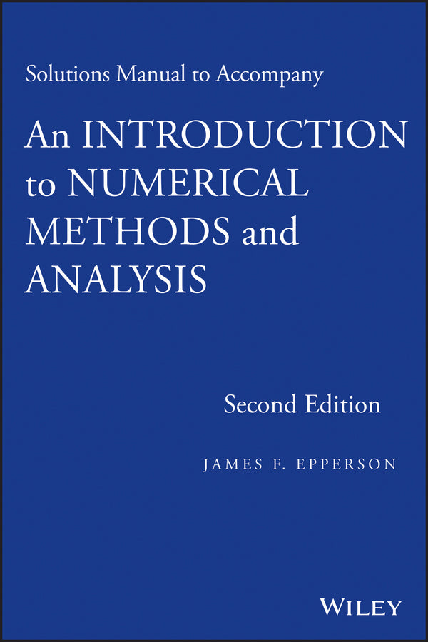 An Introduction to Numerical Methods and Analysis, Solutions Manual (Paperback / softback) 9781118395134