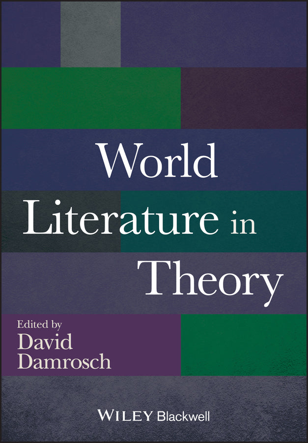 World Literature in Theory (Hardback) 9781118407684