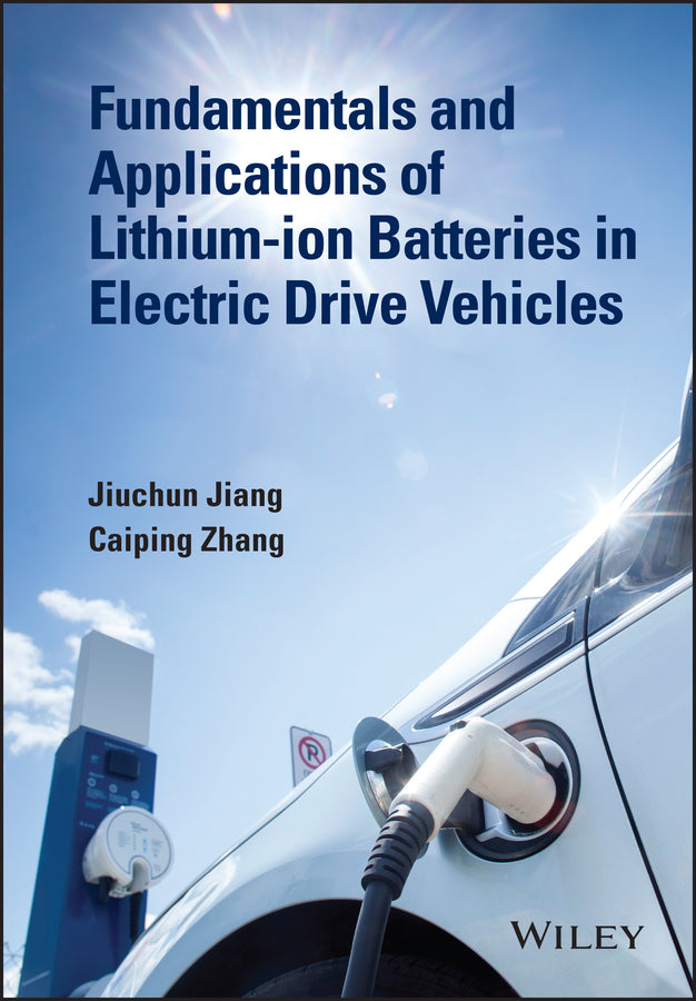 Fundamentals and Applications of Lithium-ion Batteries in Electric Drive Vehicles (Hardback) 9781118414781