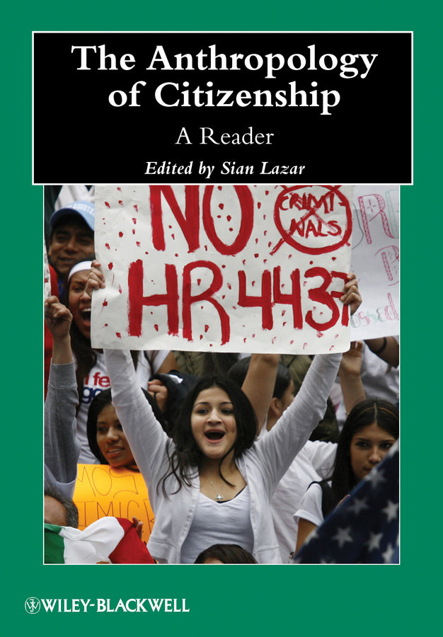 The Anthropology of Citizenship; A Reader (Paperback / softback) 9781118424452