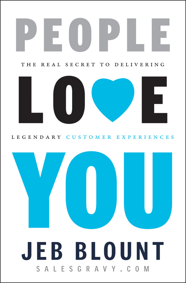 People Love You; The Real Secret to Delivering Legendary Customer Experiences (Hardback) 9781118433249