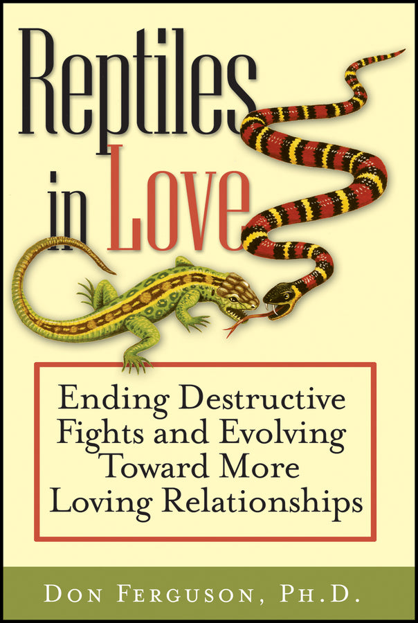 Reptiles in Love; Ending Destructive Fights and Evolving Toward More Loving Relationships (Paperback / softback) 9781118436202