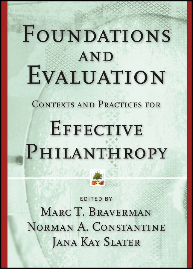 Foundations and Evaluation; Contexts and Practices for Effective Philanthropy (Paperback / softback) 9781118437131