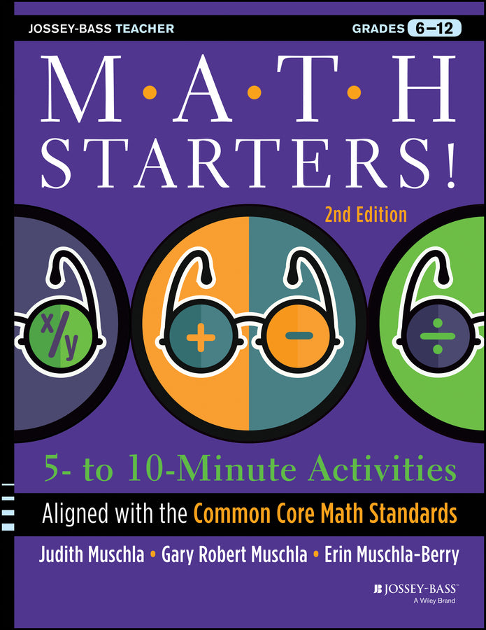 Math Starters; 5- to 10-Minute Activities Aligned with the Common Core Math Standards, Grades 6-12 (Paperback / softback) 9781118449790
