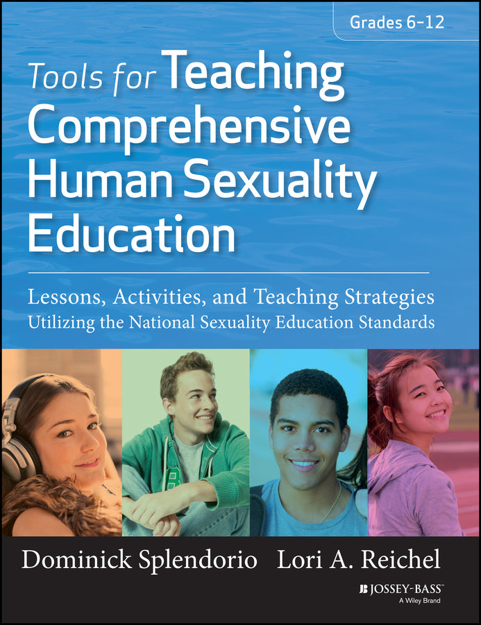 Tools for Teaching Comprehensive Human Sexuality Education; Lessons, Activities, and Teaching Strategies Utilizing the National Sexuality Education Standards (Paperback / softback) 9781118453032