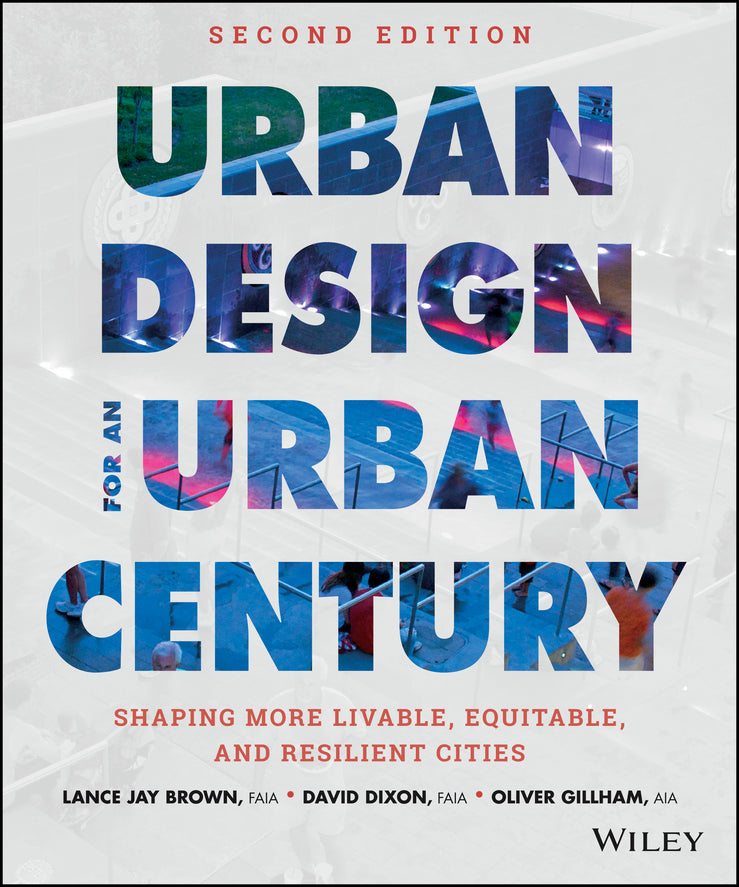 Urban Design for an Urban Century; Shaping More Livable, Equitable, and Resilient Cities (Hardback) 9781118453636