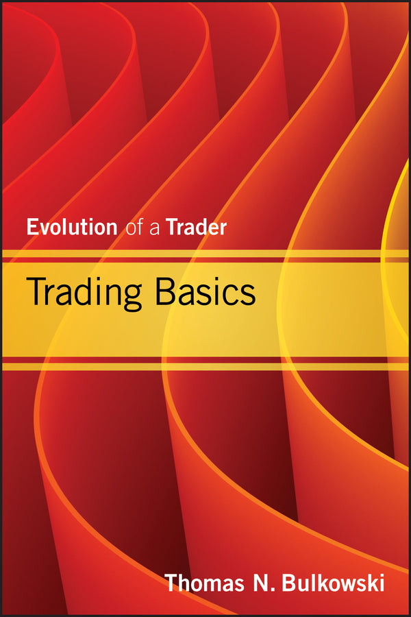 Trading Basics; Evolution of a Trader (Hardback) 9781118464212