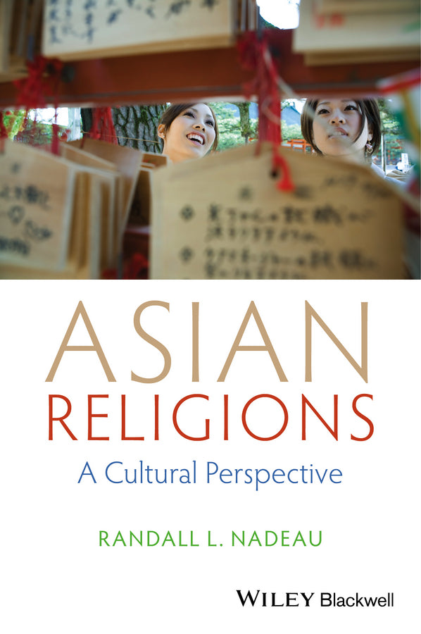 Asian Religions; A Cultural Perspective (Hardback) 9781118471975