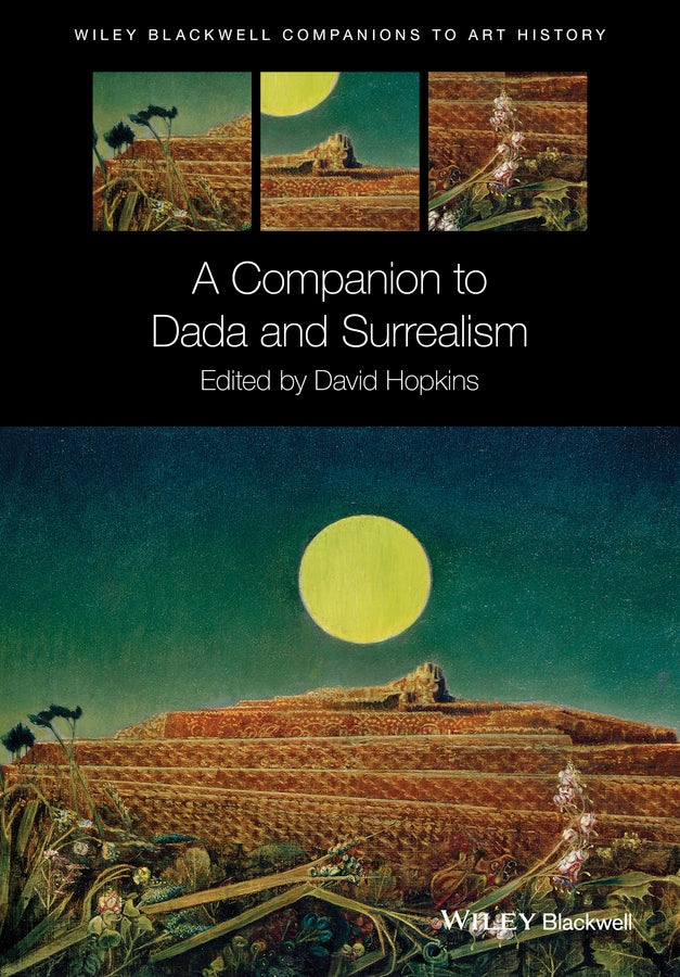 A Companion to Dada and Surrealism (Hardback) 9781118476185