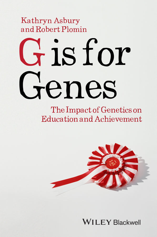 G is for Genes; The Impact of Genetics on Education and Achievement (Paperback / softback) 9781118482810