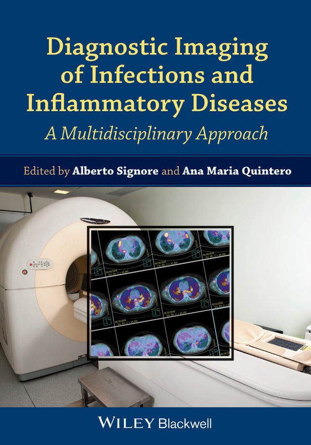 Diagnostic Imaging of Infections and Inflammatory Diseases; A Multidiscplinary Approach (Hardback) 9781118484418