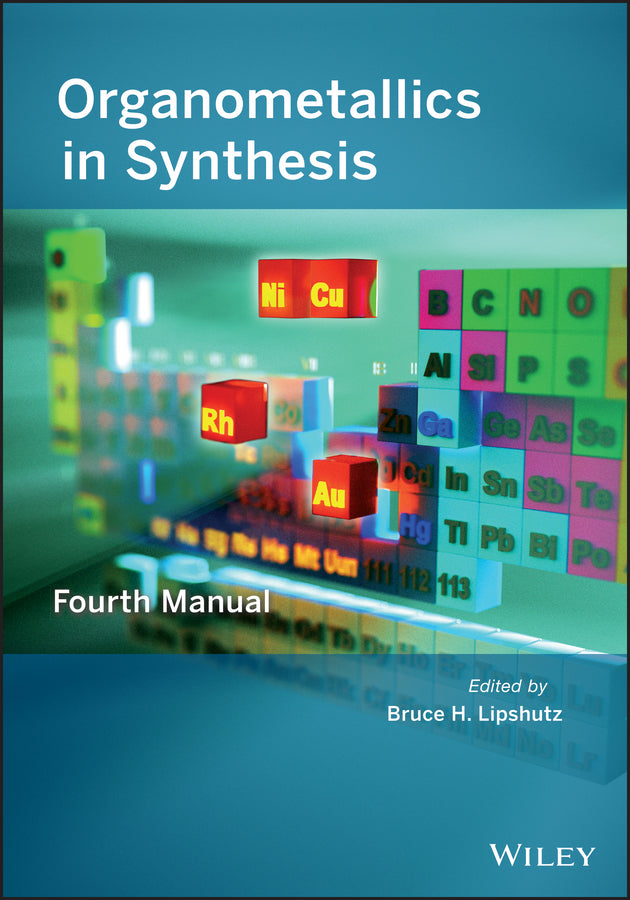 Organometallics in Synthesis; Fourth Manual (Paperback / softback) 9781118488829