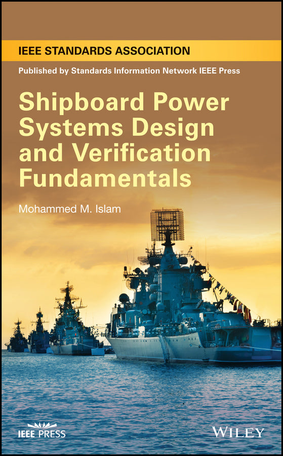 Shipboard Power Systems Design and Verification Fundamentals (Hardback) 9781118490006