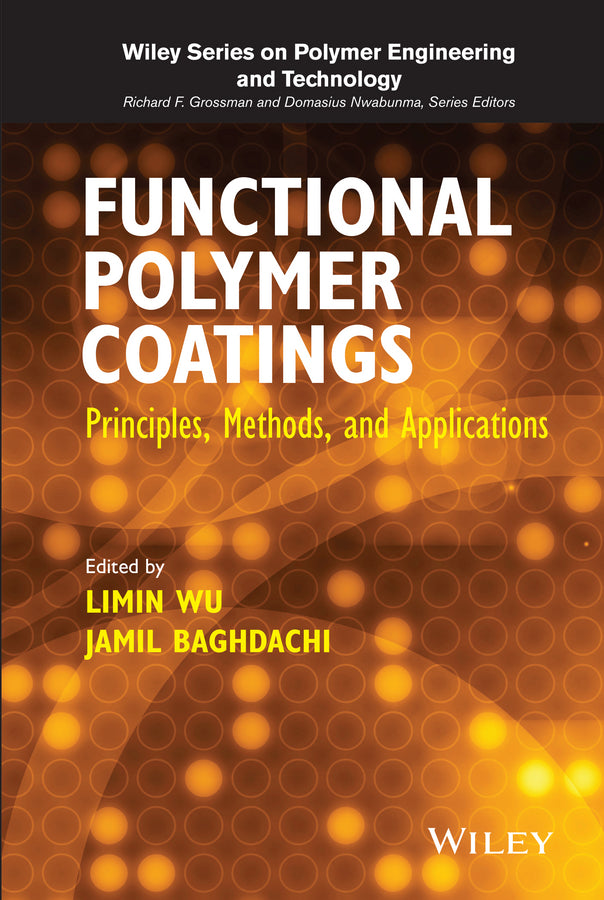 Functional Polymer Coatings; Principles, Methods, and Applications (Hardback) 9781118510704