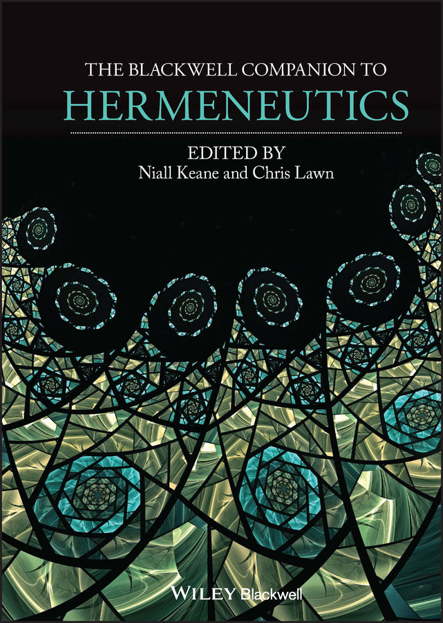 The Blackwell Companion to Hermeneutics (Hardback) 9781118529638