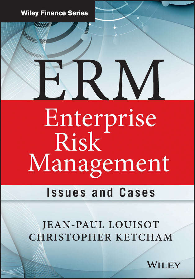 ERM - Enterprise Risk Management; Issues and Cases (Hardback) 9781118539521