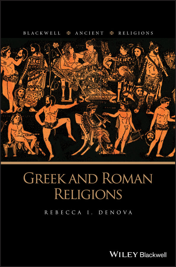 Greek and Roman Religions (Hardback) 9781118542903