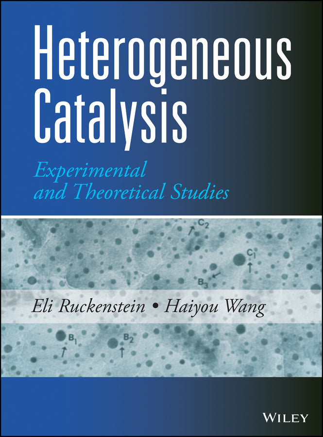Heterogeneous Catalysis; Experimental and Theoretical Studies (Hardback) 9781118546901